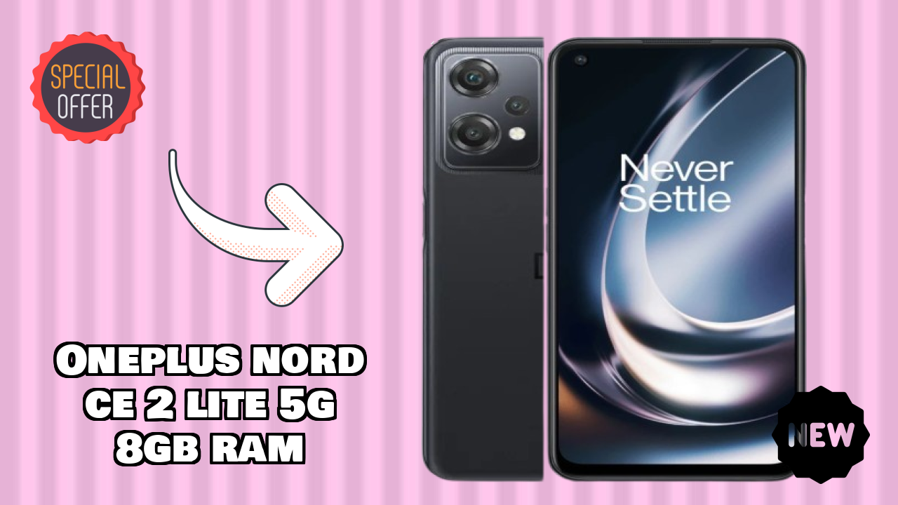OnePlus Nord CE 2 Lite 5G 8GB RAM at ₹19,500 - Complete Buying Guide