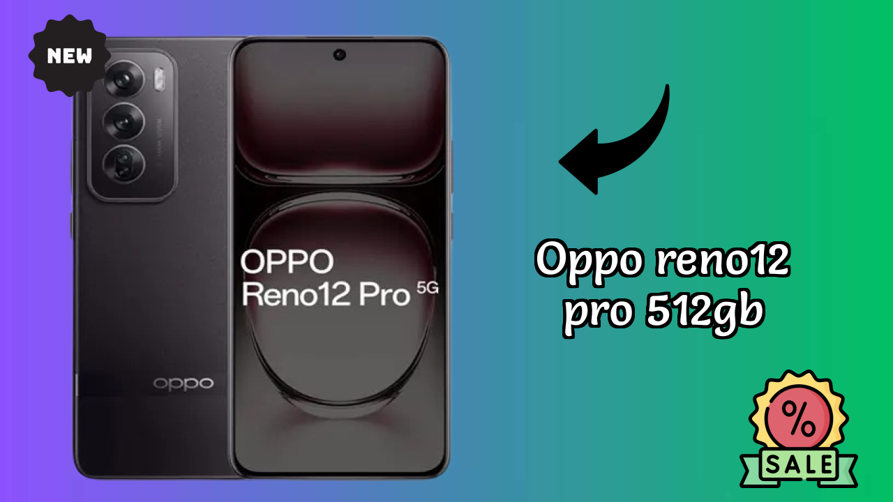 OPPO Reno12 Pro 512GB at ₹34,999 - Should You Buy It?