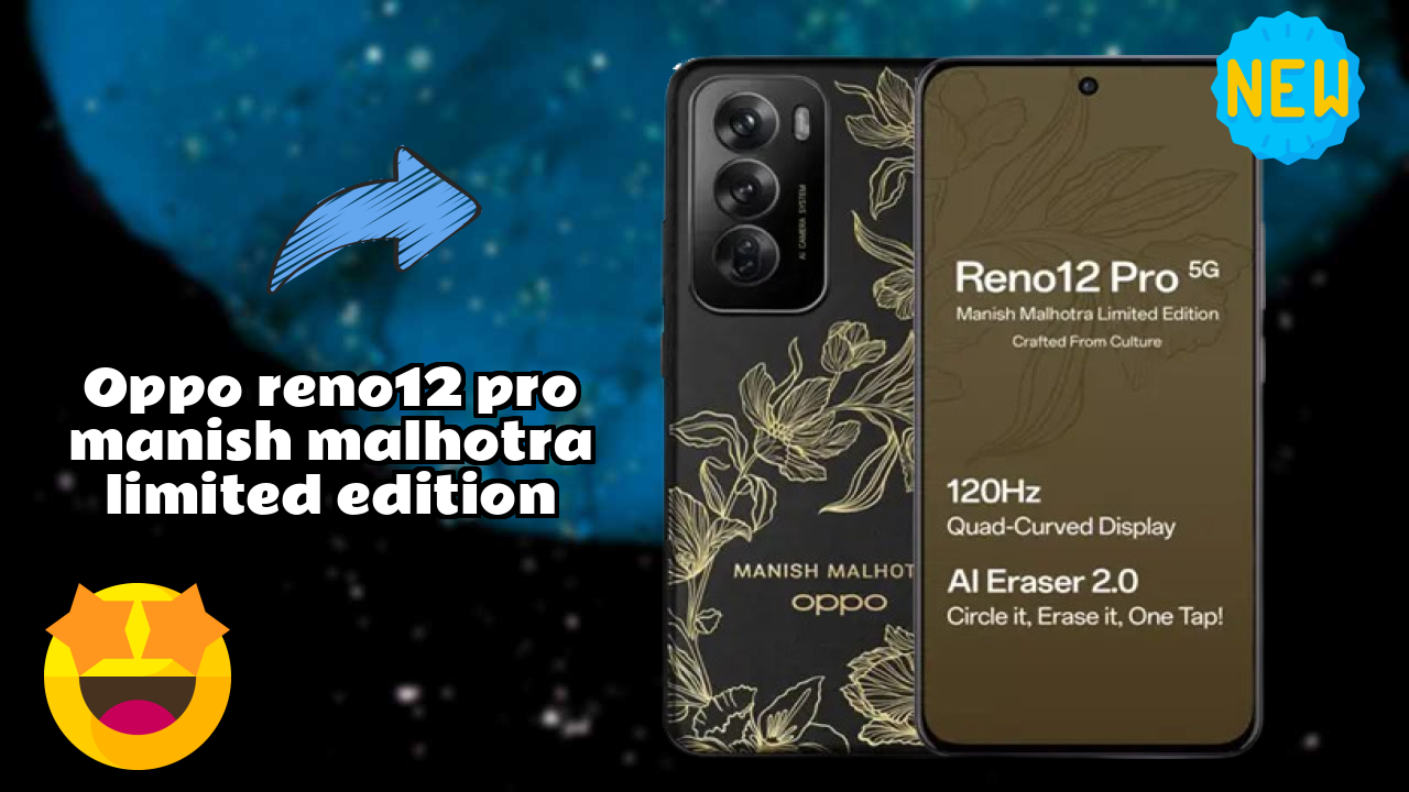 OPPO Reno12 Pro Manish Malhotra Limited Edition 2026 All-Rounder Comparison Guide
