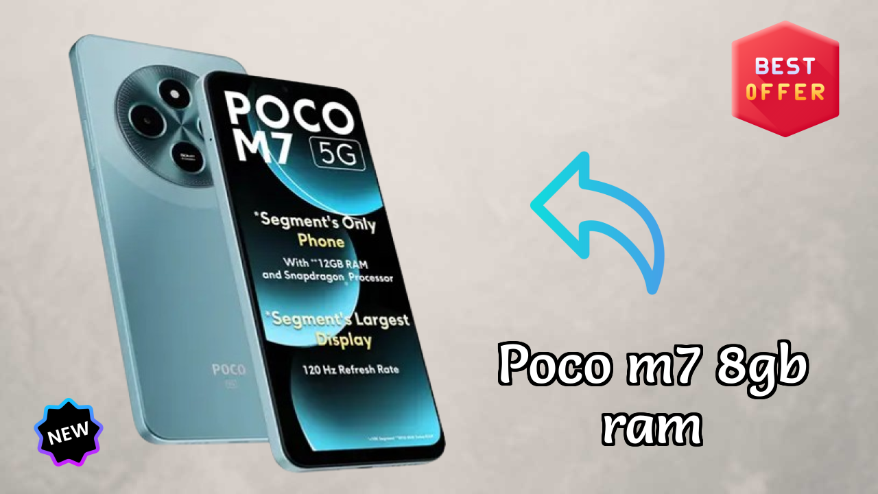 Poco POCO M7 8GB RAM - Complete Guide & Best Deals