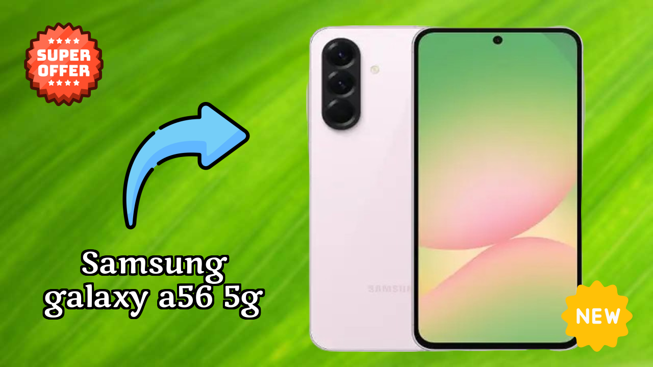 Samsung Galaxy A56 5G - Complete Unboxing & First Look Review