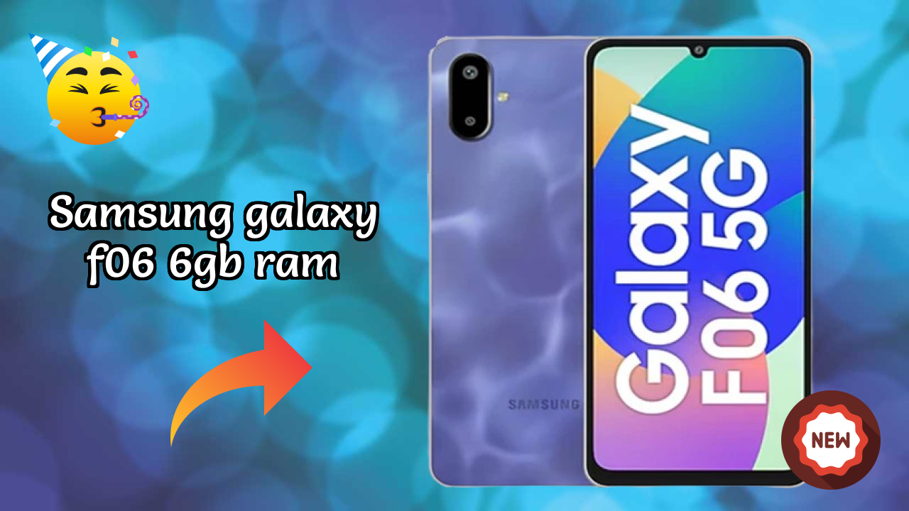Why People Prefer Samsung Galaxy F06 6GB RAM in 2026 – Full Explain