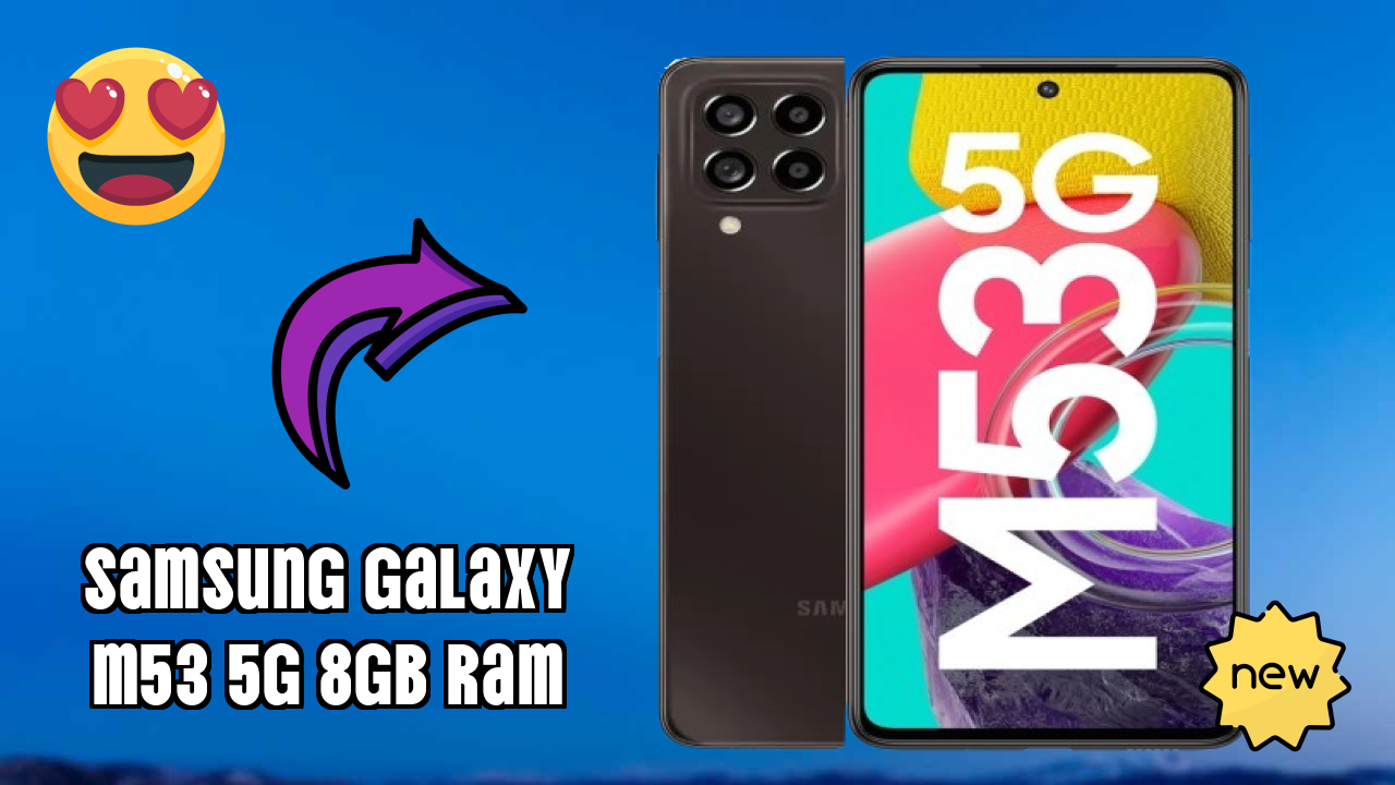 Samsung Galaxy M53 5G 8GB RAM - Final Verdict: Is It Worth ₹28,499?