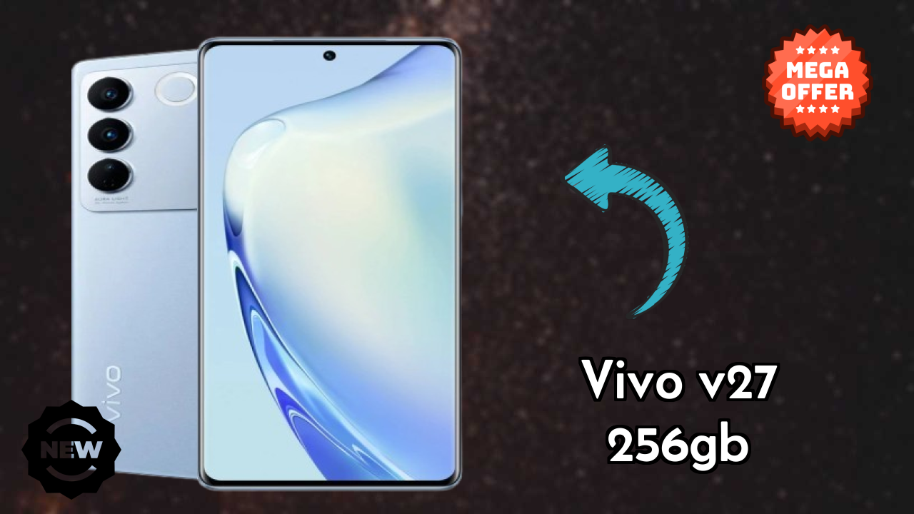 Vivo V27 256GB Comparison 2026 – Complete Feature Breakdown
