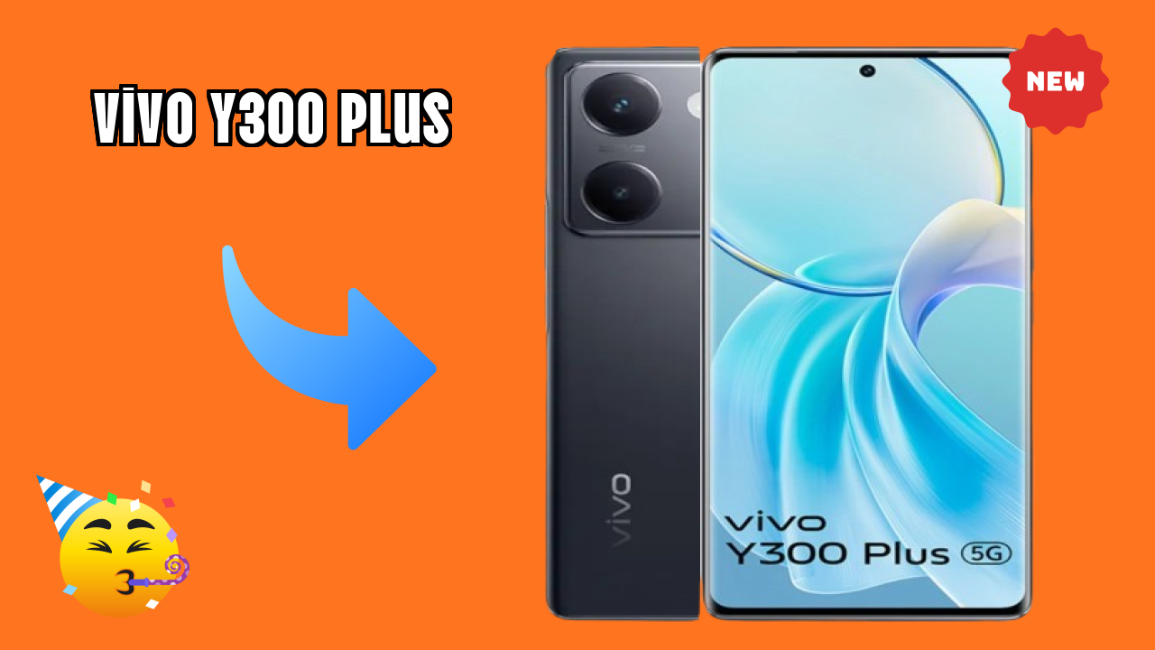 What Makes Vivo Y300 Plus Stand Out in 2026?
